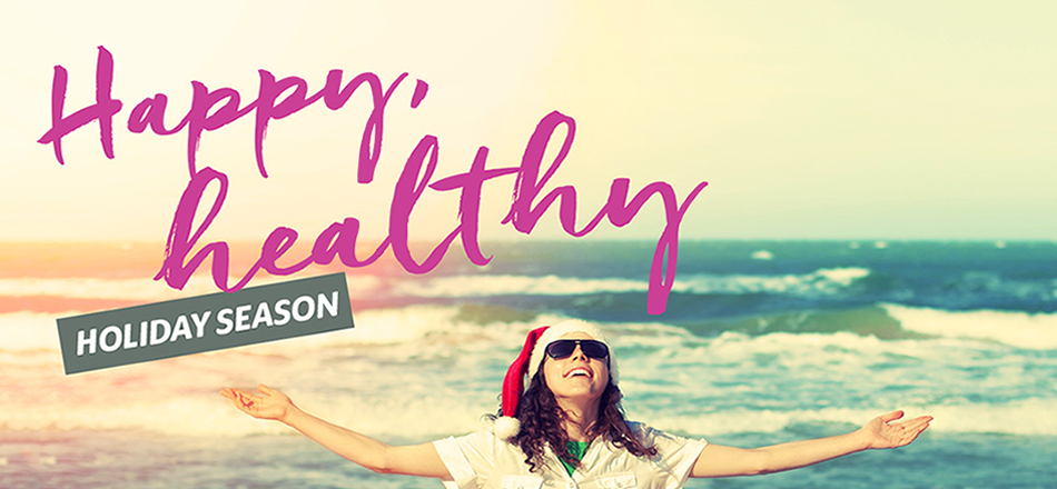 Healthy Hints for a Happy Holiday